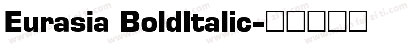 Eurasia BoldItalic字体转换